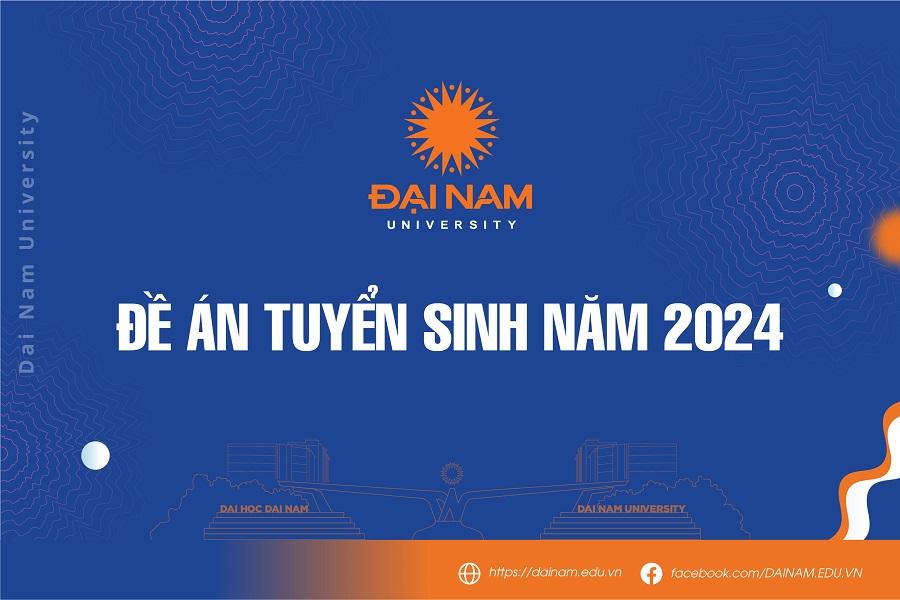 de-an-tuyen-sinh-dai-hoc-dai-nam-nam-2024